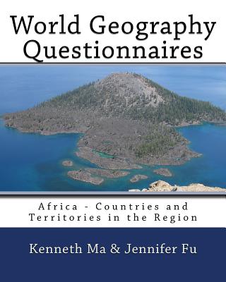 World Geography Questionnaires: Africa - Countries and Territories in the Region - Fu, Jennifer, and Ma, Kenneth