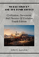 World History And the Eonic Effect: Civilization, Darwinism, and Theories of Evolution Fourth Edition