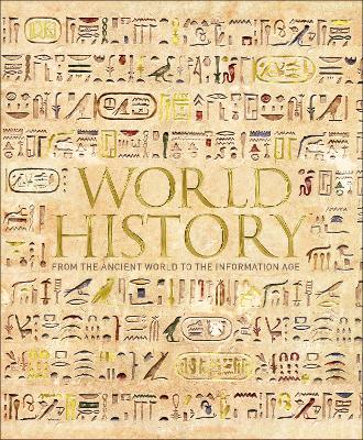 World History: From the Ancient World to the Information Age - Parker, Philip