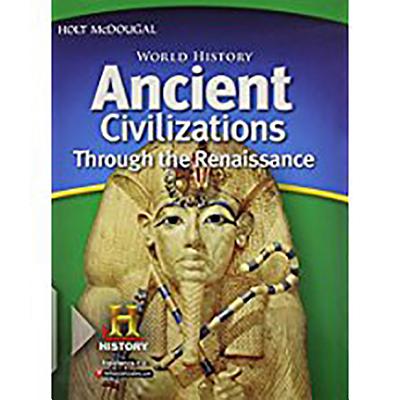 World History: Student Edition Ancient Civilizations Through the Renaissance 2012 - Holt McDougal (Prepared for publication by)