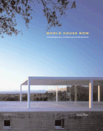 World House Now: Contemporary Architectural Directions