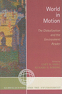 World in Motion: The Globalization and the Environment Reader