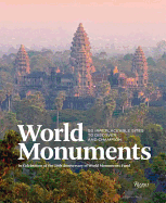 World Monuments: 50 Irreplaceable Sites to Discover, Explore, and Champion