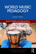 World Music Pedagogy, Volume I: Early Childhood Education