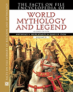 World Mythology and Legend - Mercatante, Anthony S, and Burgan, Michael R, and Dow, James R, Professor