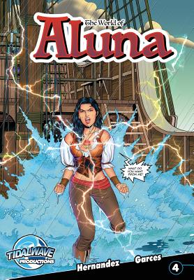 World of Aluna #4 - Hernandez, Antonio, and Garces, Paula, and Benzo, Tunon
