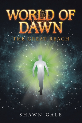 World of Dawn: The Great Reach - Gale, Shawn