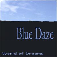 World of Dreams - Blue Daze