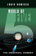 World of Five: The Universal Number