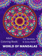 World of Mandala: Stress Relieving Designs Animals, Mandalas, Flowers, Paisley Patterns