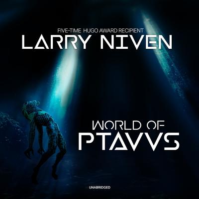 World of Ptavvs - Niven, Larry, and Hastings, Bradford (Read by)