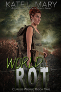 World of Rot: A Post-Apocalyptic Novel