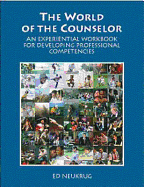 World of the Counselor - Neukrug, Edward S, Dr.