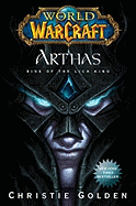 "World of Warcraft: Arthas": The Rise of the Lich King