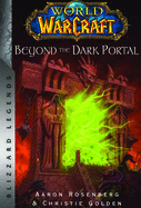 World of Warcraft: Beyond the Dark Portal: Blizzard Legends