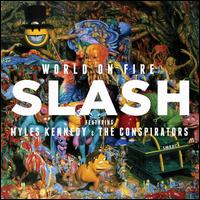 World on Fire - Slash/Myles Kennedy & The Conspirators