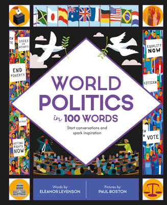 World Politics in 100 Words: Start Conversations and Spark Inspiration - Levenson, Eleanor