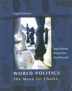 World Politics: The Menu for Choice - Russett, Bruce, Dr., and Starr, Harvey, and Kinsella, David