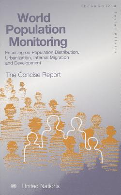 World Population Monitoring: Focusing on Population Distribution, Urbanization Internal Migration and Development: The Concise Report - Organization for Economic Cooperation and Development (OECD)