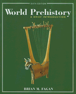 World Prehistory: A Brief Introduction - Fagan, Brian M