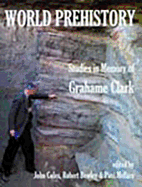 World Prehistory: Studies in Memory of Grahame Clark