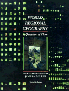 World Regional Geography: A Question of Place - English, Paul Ward, and Miller, James a