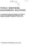 World Resources, Engineering Solutions: Proceedings of the Third Joint Conference of the American Society of Civil Engineers and the Institution of Civil Engineers, Harrogate, 30 September-3 October 1975 - Darwent, Thelma J