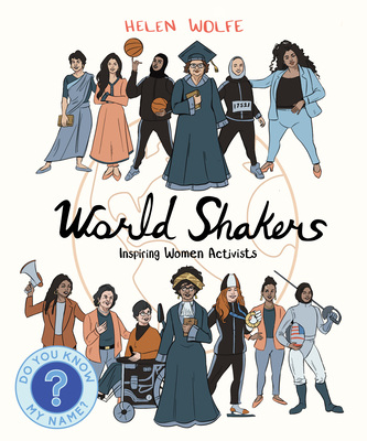 World Shakers: Inspiring Women Activists - Wolfe, Helen