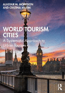 World Tourism Cities: A Systematic Approach to Urban Tourism