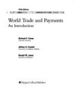 World Trade and Payments: An Introduction - Caves, Richard E, and Jones, Ronald Winthrop, and Frankel, Jeffrey A