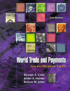 World Trade & Payments - Jones, Ronald Winthrop, and Frankel, Jeffrey A, and Caves, Richard E