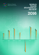 World Trade Statistical Review: 2016