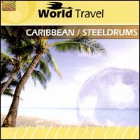 World Travel: Caribbean Steeldrums - Various Artists