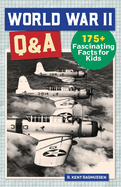 World War 2 Q&A: 175+ Fascinating Facts for Kids