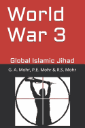 World War 3: Global Islamic Jihad