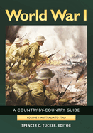 World War I: A Country-By-Country Guide [2 Volumes]