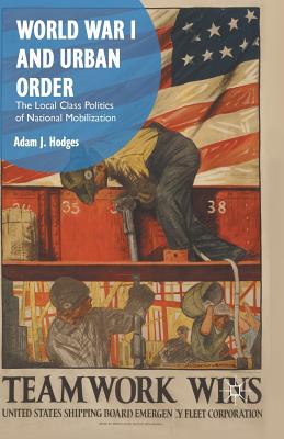 World War I and Urban Order - Hodges, Adam J