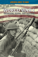 World War I: Timelines, Facts, and Battles