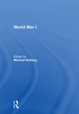 World War I - Neiberg, Michael (Editor)