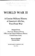 World War II: A Concise Military History of America's Great All-Out, Two-Front War: Adapted from American Military History - United States