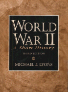 World War II: A Short History - Lyons, Michael