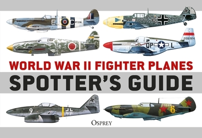 World War II Fighter Planes Spotter's Guide - Holmes, Tony