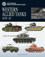 World War II Tanks: Western Allies 1939-45: Identification Guide