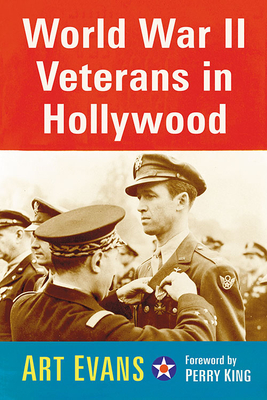 World War II Veterans in Hollywood - Evans, Art