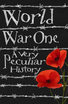 World War One: A Very Peculiar History - Pipe, Jim