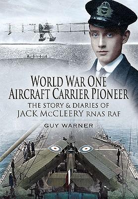 World War One Aircraft Carrier Pioneer - Warner, Guy