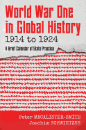 World War One in Global History 1914 to 1924: A Brief Calendar of State Practice