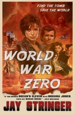 World War Zero: An Archaeology Action Thriller - Stringer, Jay
