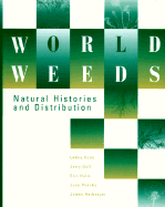 World Weeds: Natural Histories and Distribution - Holm, LeRoy, and Doll, Jerry, and Holm, Eric