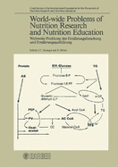 World-Wide Problems of Nutrition Research and Nutrition Education =: Weltweite Probleme Der Ernahrungsforschung Und Ernarungsaufklarung